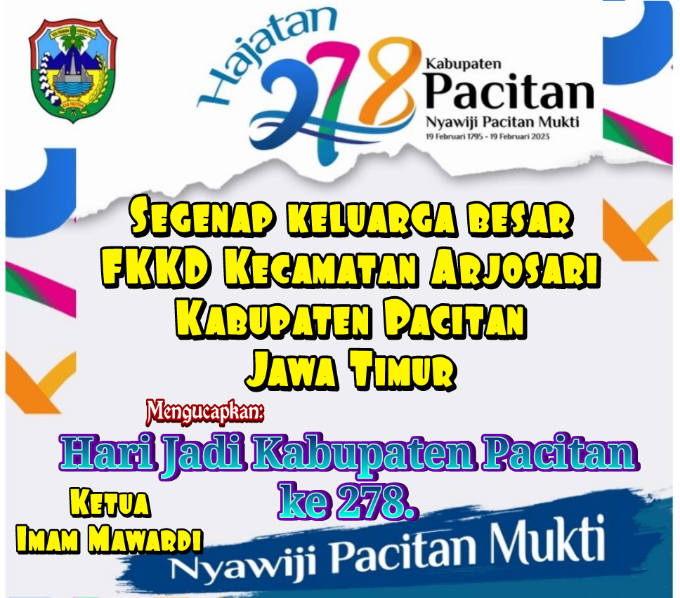 Ucapan Hari Jadi Kabupaten Pacitan ke 278, FKKD Kecamatan Arjosari.