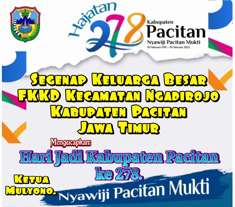 Ucapan Hari Jadi Kabupaten Pacitan ke 278, FKKD Kecamatan Ngadirojo.