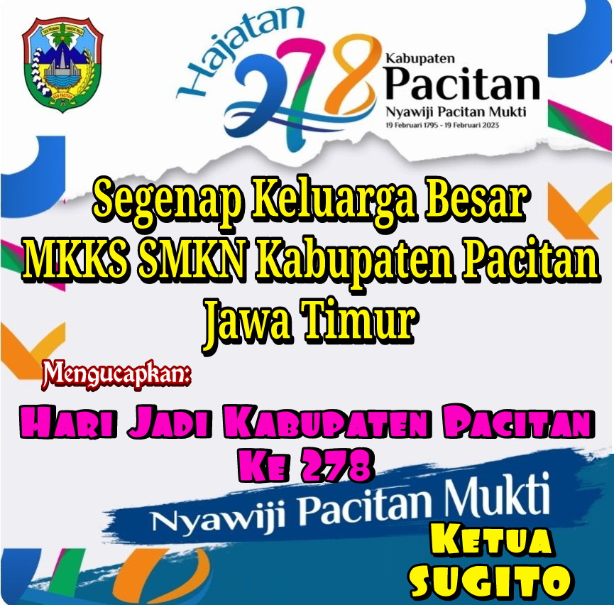 Ucapan Hari Jadi Kabupaten Pacitan ke 278, MKKS SMKN Pacitan.
