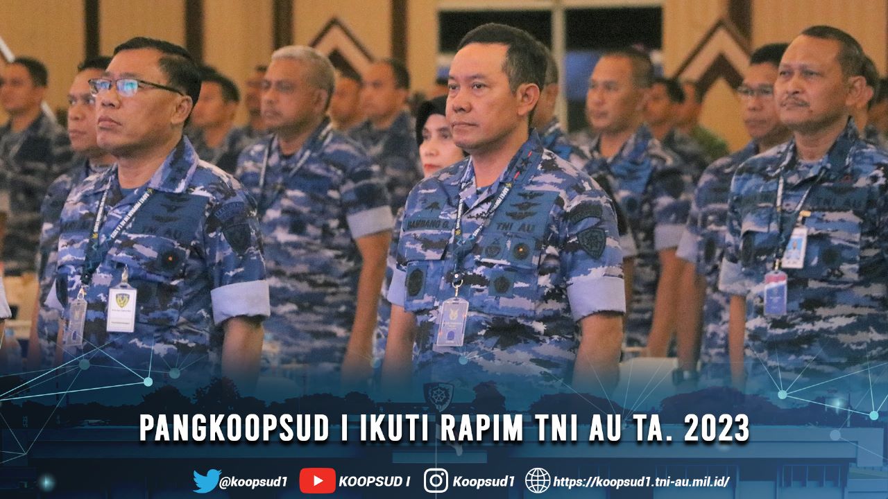 Pangkoopsud I Ikuti Rapim TNI AU TA. 2023