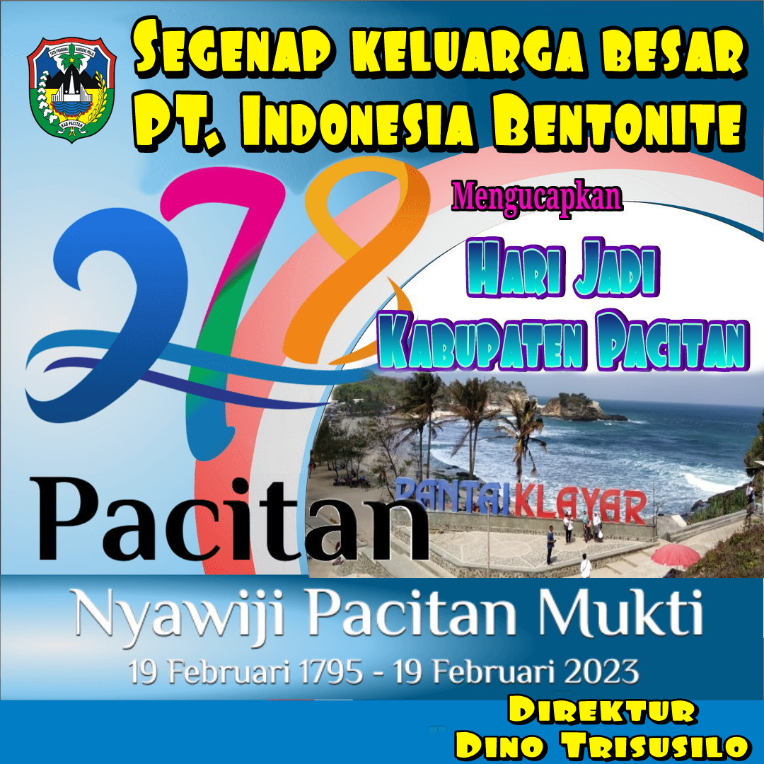 Ucapan Hari Jadi Kabupaten Pacitan ke 278, PT. INDONESIA BENTONITE.