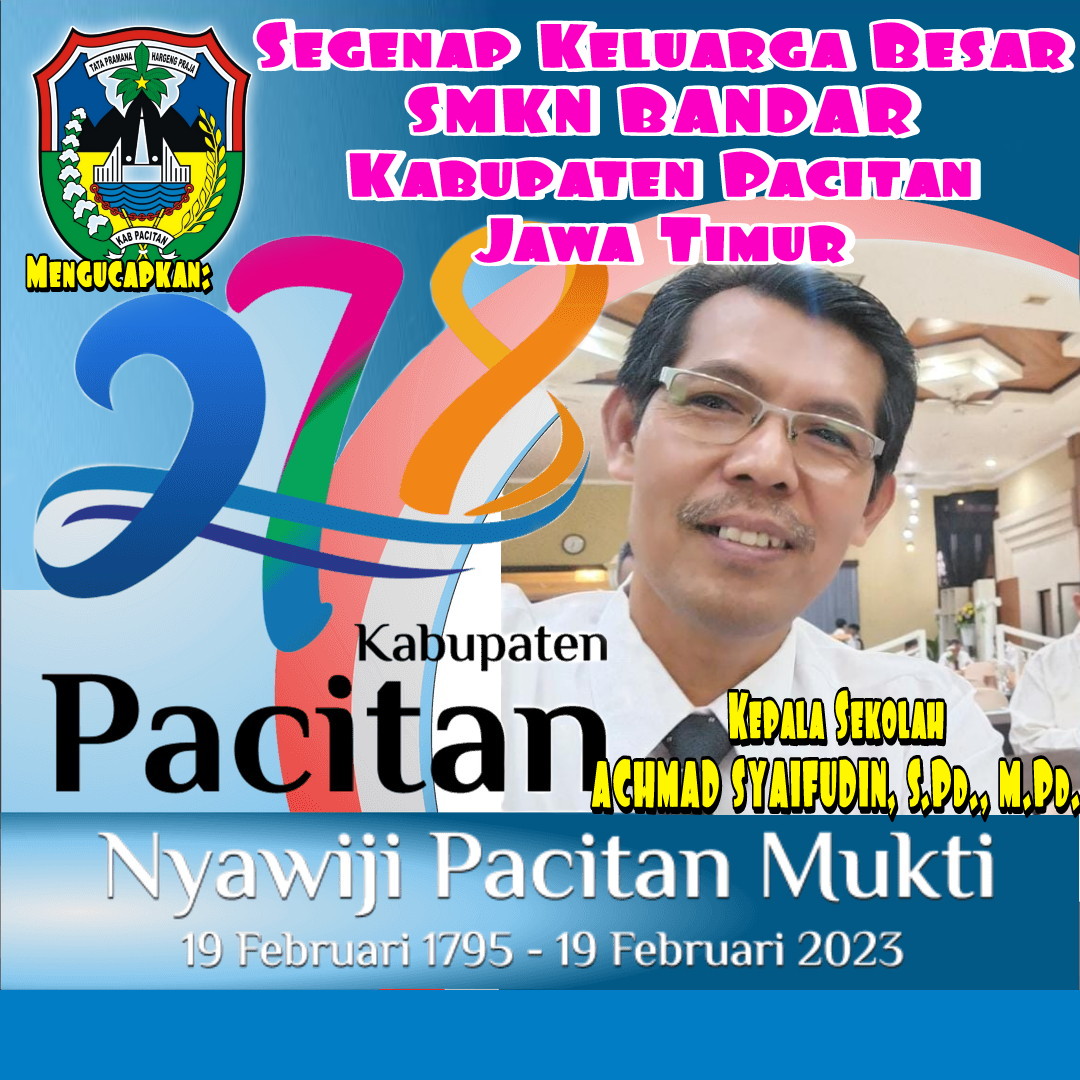 Ucapan Hari Jadi Kabupaten Pacitan ke 278, SMKN Bandar Pacitan.