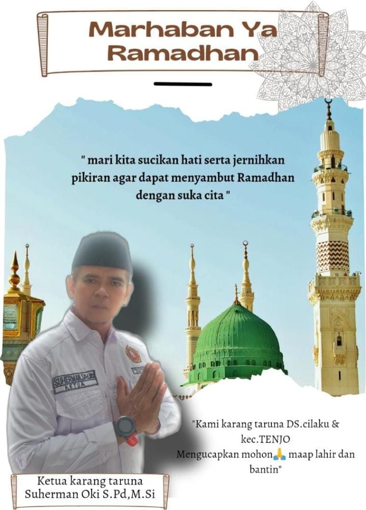 Suherman Oki Mengucapkan Marhaban Ya Ramadhan 1444H/2023, Momentum Meningkatkan Iman Dan Taqwa Kepada Allah SWT.