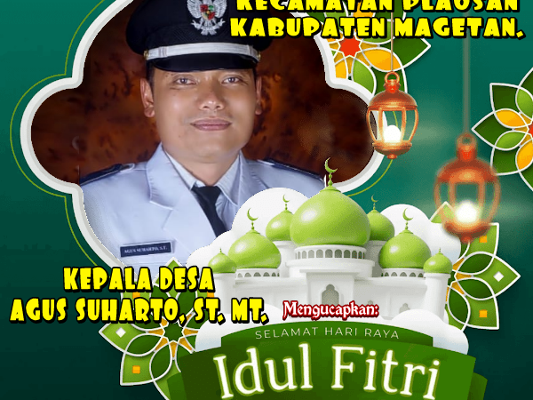 Ucapan Selamat Hari Raya Idul Fitri 1444 H/ 2023 M, Pemdes Desa Pacalan Kecamatan Plaosan Magetan.