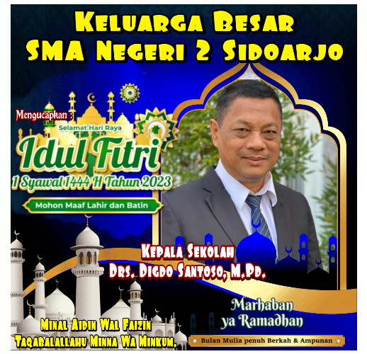 Ucapan Idul Fitri 1444 H/ 2023 M SMA Negeri 2 Sidoarjo.