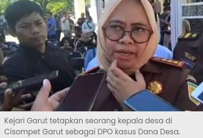 Gasak Dana Desa, Kades Sukanagara Cisompet Jawa Barat Kini Jadi Buronan Kejaksaan Negeri Garut