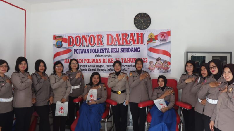 Sambut Hari Jadi Polwan ke 75, Polwan Polresta Deli Serdang Laksanakan Bakti Sosial melalui kegiatan Donor Darah