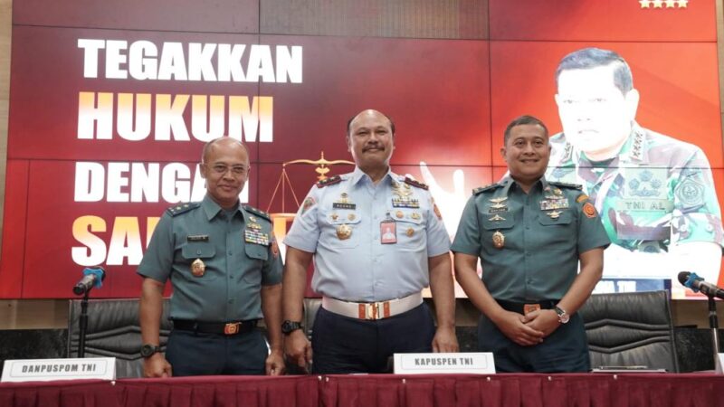 Kapuspen TNI: Panglima TNI Tegaskan Tidak Ada Perlindungan Bagi Prajurit Pelanggar Hukum 