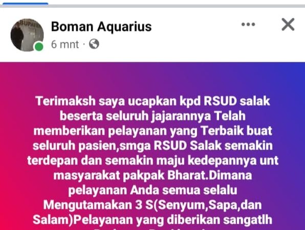 Pasien RSUD Salak Tuliskan Ucapan Terima Kasih Atas Pelayanan Yang Baik RSUD, Yang Mengutamakan 3S (Senyum Sapa Salam).