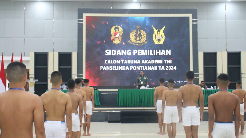 Pangdam XII/Tpr Pimpin Sidang Tingkat Panda Penerimaan Calon Taruna Akademi TNI TA 2024 Panselinda Pontianak