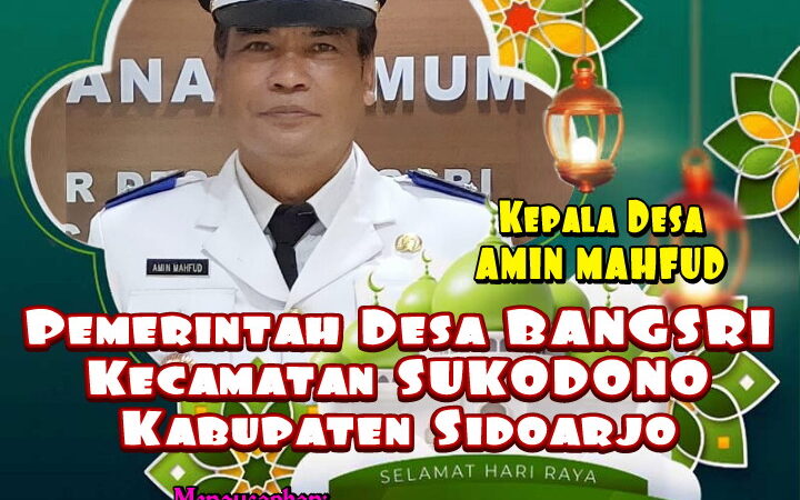 Ucapan Selamat Hari Raya Idul Adha 1445 H/ 2024 M, Pemdes Bangsri Kecamatan Sukodono Kabupaten Sidoarjo.