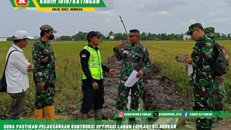 Guna Pastikan Pelaksanaan Kontruksi Optimasi Lahan (OPLAH), Pa Ahli Pangdam XII/Tpr Turun Tangan Tinjau dan Awasi Langsung ke Lapangan