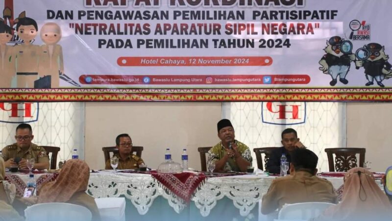 Bawaslu Kabupaten Lampung Utara Gelar Rapat Koordinasi Pengawasan Pemilihan Partisipatif 2024: “Netralitas Aparatur Sipil Negara”