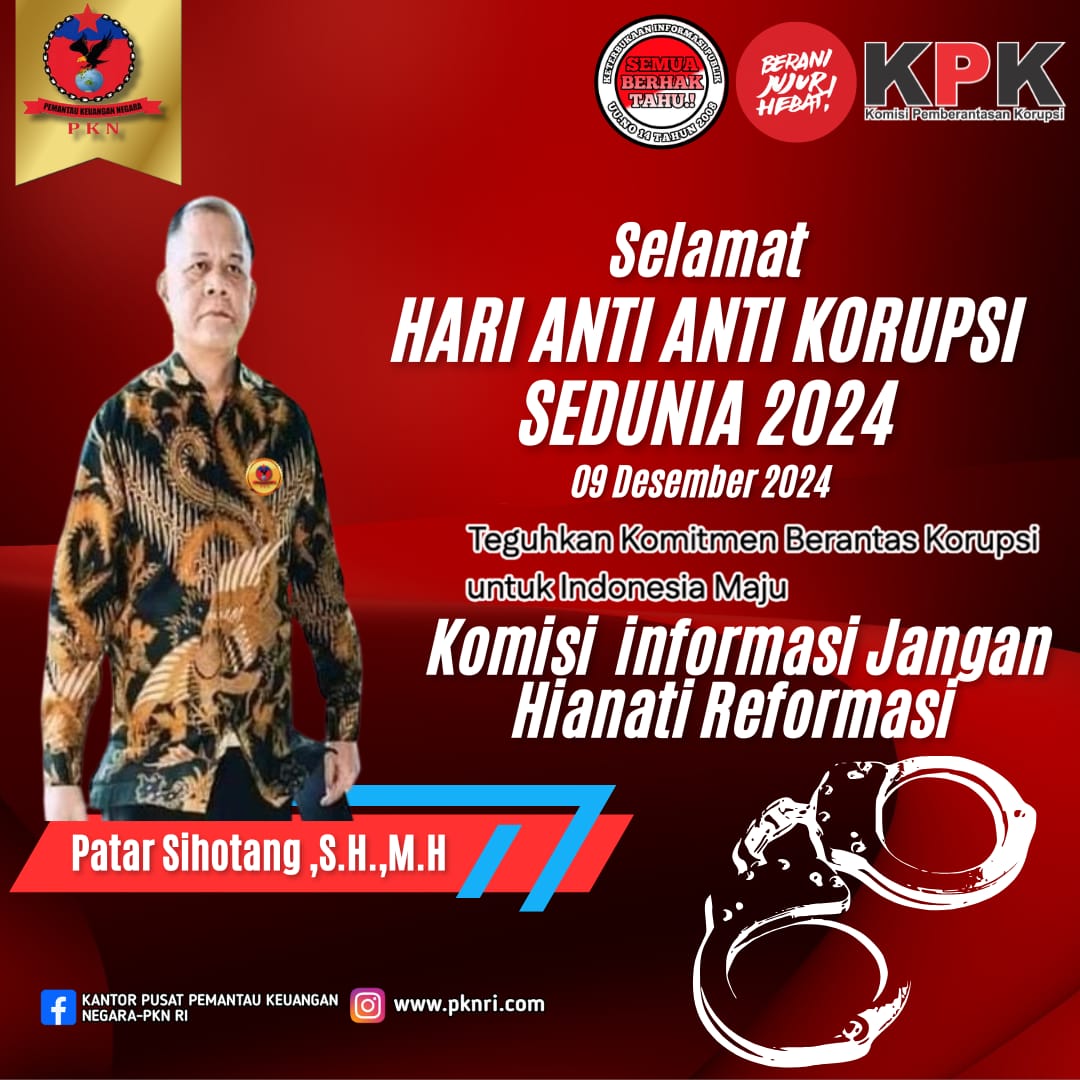 PKN Peringati Hari Korupsi Sedunia, Patar Sihotang SH: Menjadi Momentum Transparansi Keterbukaan Informasi di Indonesia.