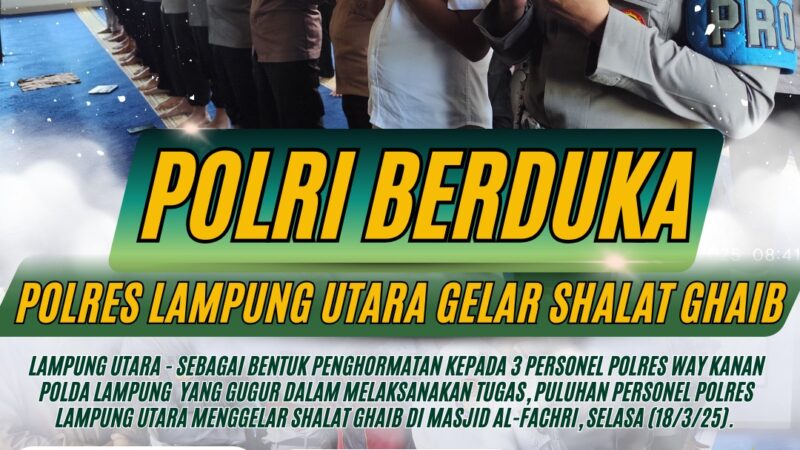 Polri Berduka, Polres Lampung Utara Gelar Shalat Ghaib