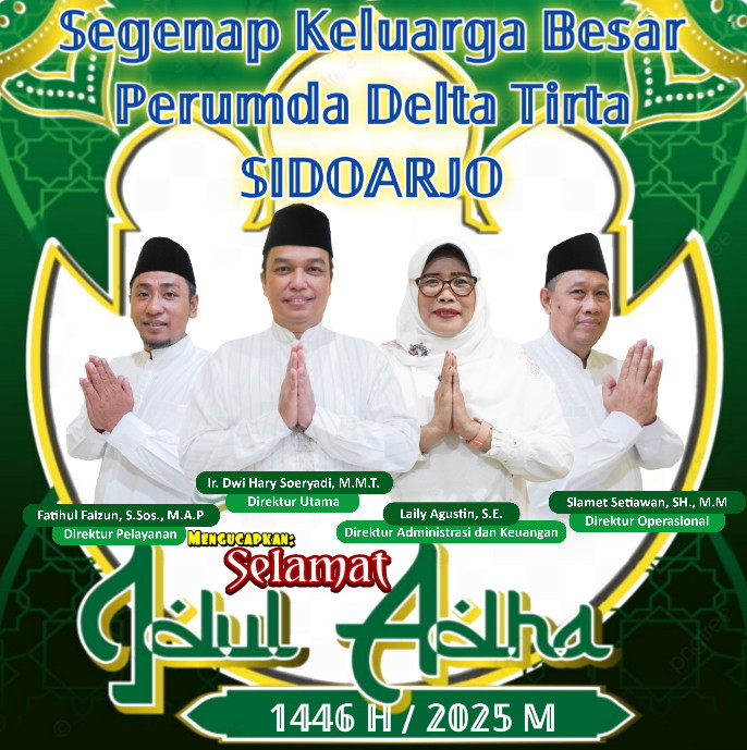 Segenap Keluarga Besar Perumda Delta Tirta Sidoarjo Mengucapkan Selamat Idul Adha 1446 H/ 2025 M.