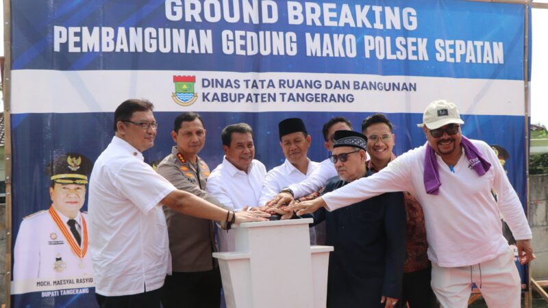 Bupati Tangerang Bersama Kapolres Metro Tangerang Kota Lakukan Ground Breaking Pembangunan Gedung Polsek Sepatan Baru