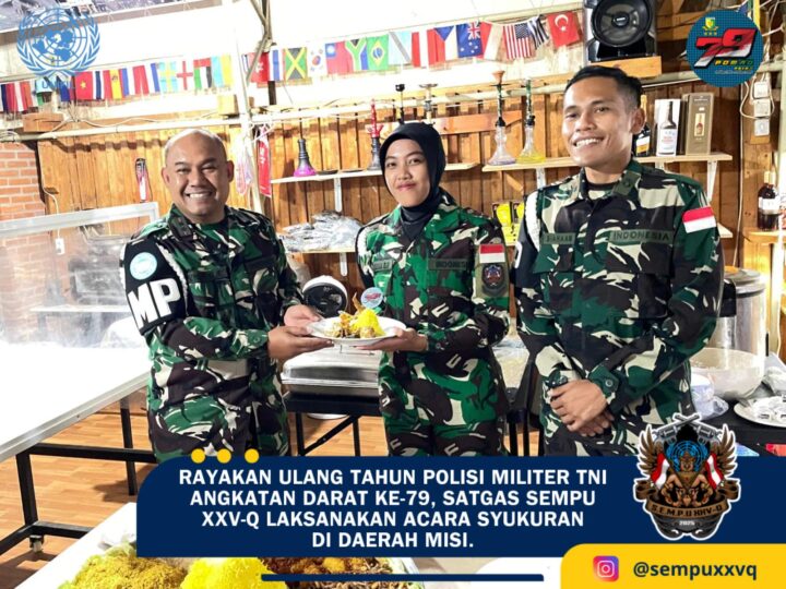 Rayakan Ulang Tahun Polisi Militer TNI Angkatan Darat Ke-79, Satgas Sempu XXV-Q Laksanakan Acara Syukuran di Daerah Misi