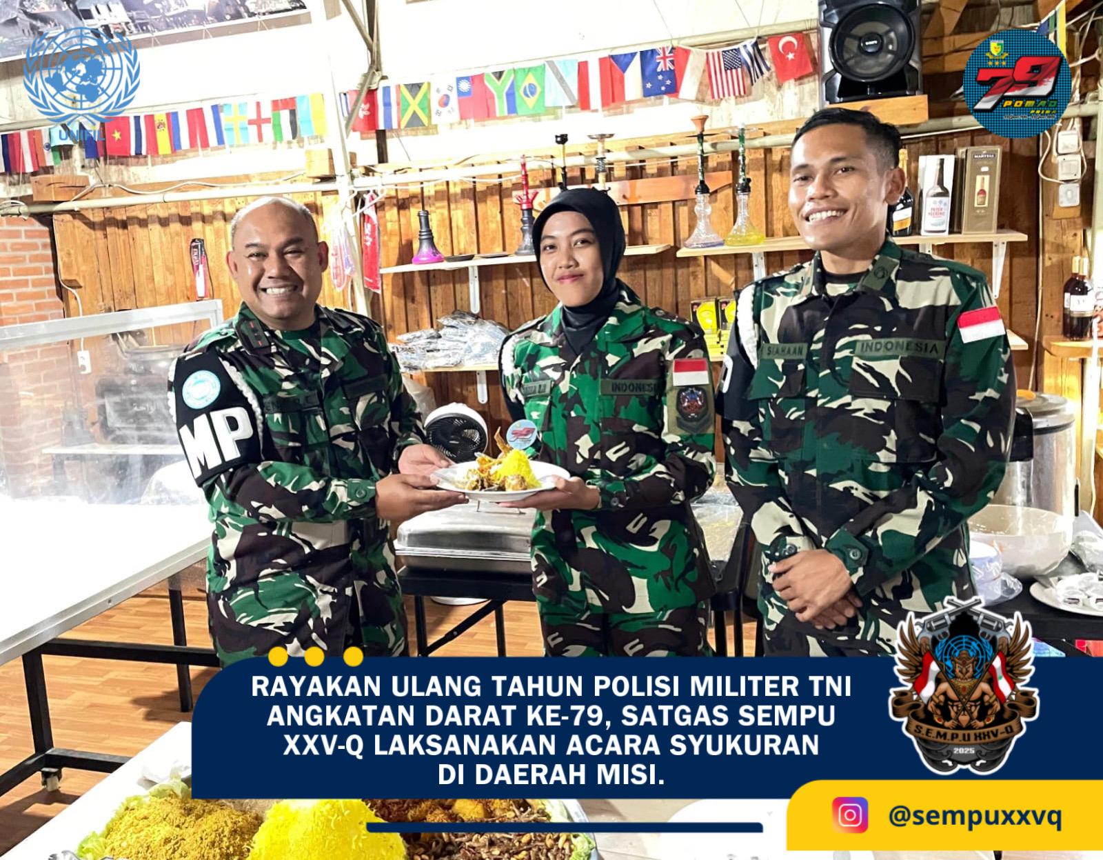 Rayakan Ulang Tahun Polisi Militer TNI Angkatan Darat Ke-79, Satgas Sempu XXV-Q Laksanakan Acara Syukuran di Daerah Misi