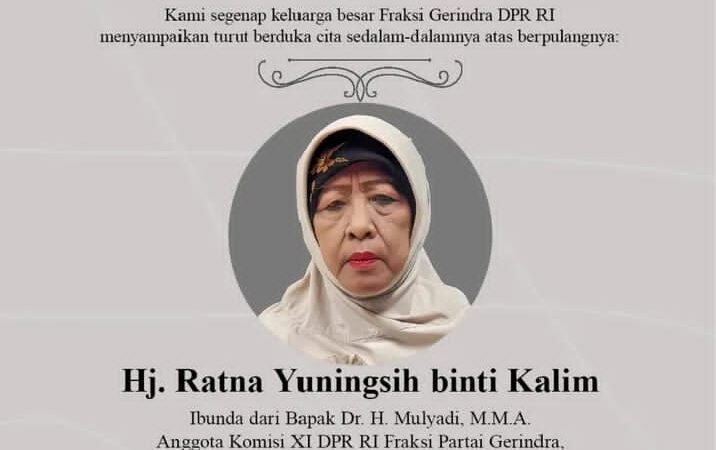 Innalillahi wa Inna Ilaihi Raji’un: Hj. Ratna Yuningsih, Ibunda Anggota DPR RI Dr. H. Mulyadi, Tutup Usia”.
