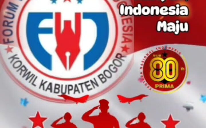 FWJI Korwil Kabupaten Bogor Ucapkan Dirgahayu TNI ke-80: TNI Semakin Prima dan Manunggal Bersama Rakyat