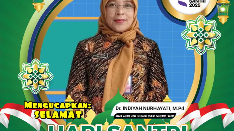 Ucapan Hari Santri Nasional Th 2025, Dinas Pendidikan Provinsi Jawa Timur Cabang Dinas Pendidikan Wilayah Kabupaten Pacitan.