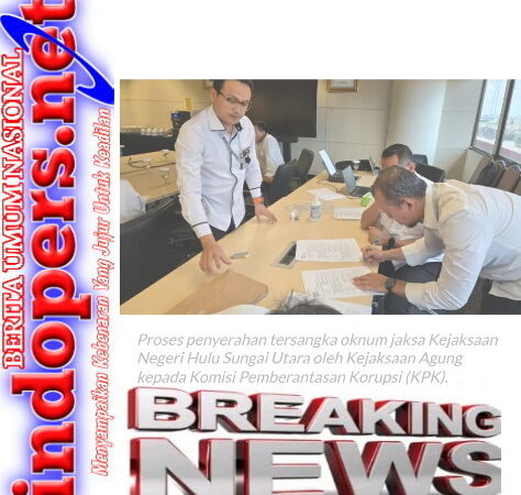 Oknum Jaksa Hulu Sungai Utara Kalimantan Selatan Diserahkan ke KPK Oleh Kejagung.