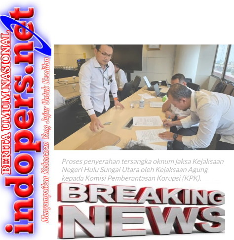 Oknum Jaksa Hulu Sungai Utara Kalimantan Selatan Diserahkan ke KPK Oleh Kejagung.