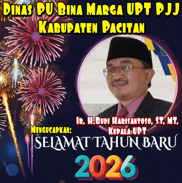 Ucapan Selamat Tahun Baru 2026, Dinas PU Bina marga UPT PJJ Kabupaten Pacitan