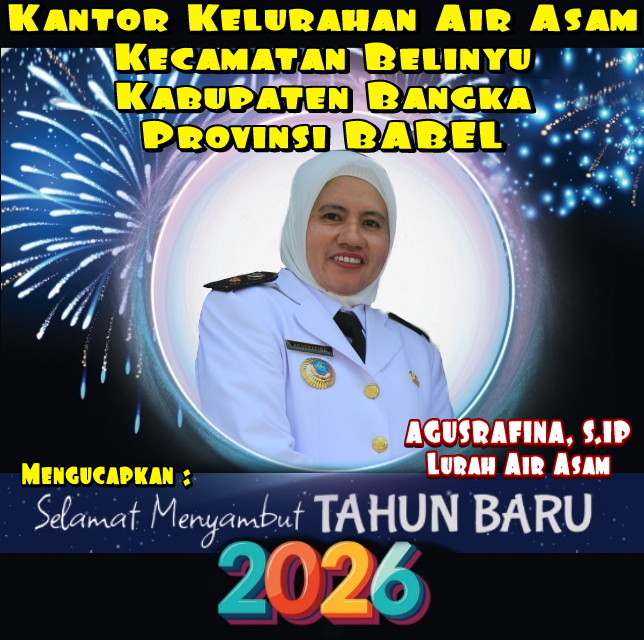 Kantor Kelurahan Air Asam, Kecamatan Belinyu, Kabupaten Bangka, Provinsi BABEL Mengucapkan Tahun Baru 2026