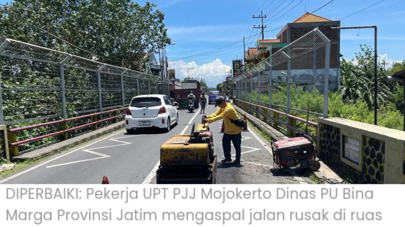 Proyek Pekerjaan Tambal Sulam Jalan Provinsi Sepanjang 73 Km di Mojokerto Dikebut