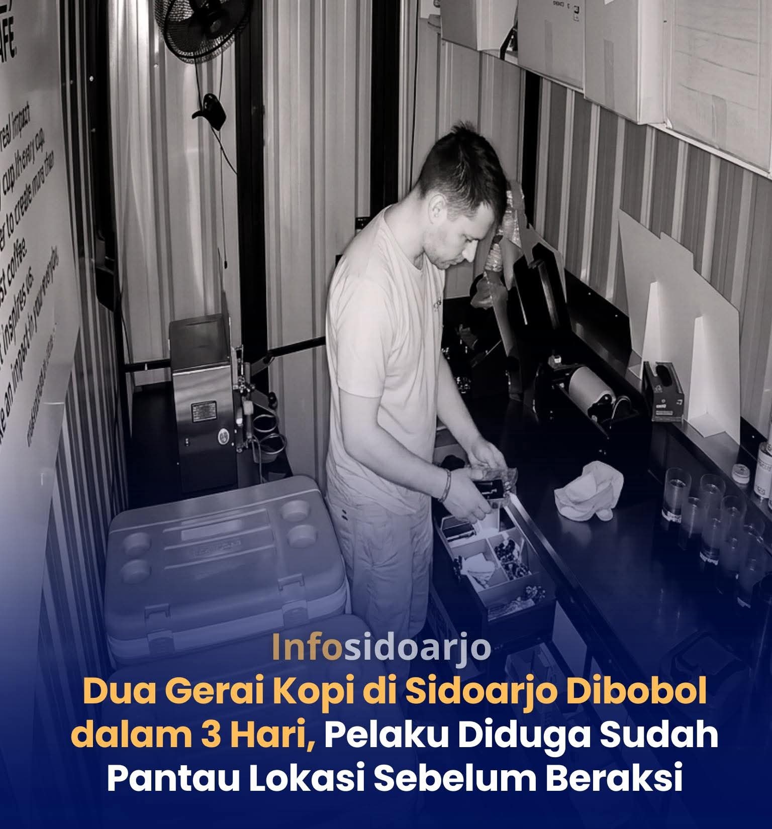 Marak Aksi Pencurian Yang Menyasar Gerai Kopi Kembali Terjadi di Sidoarjo.
