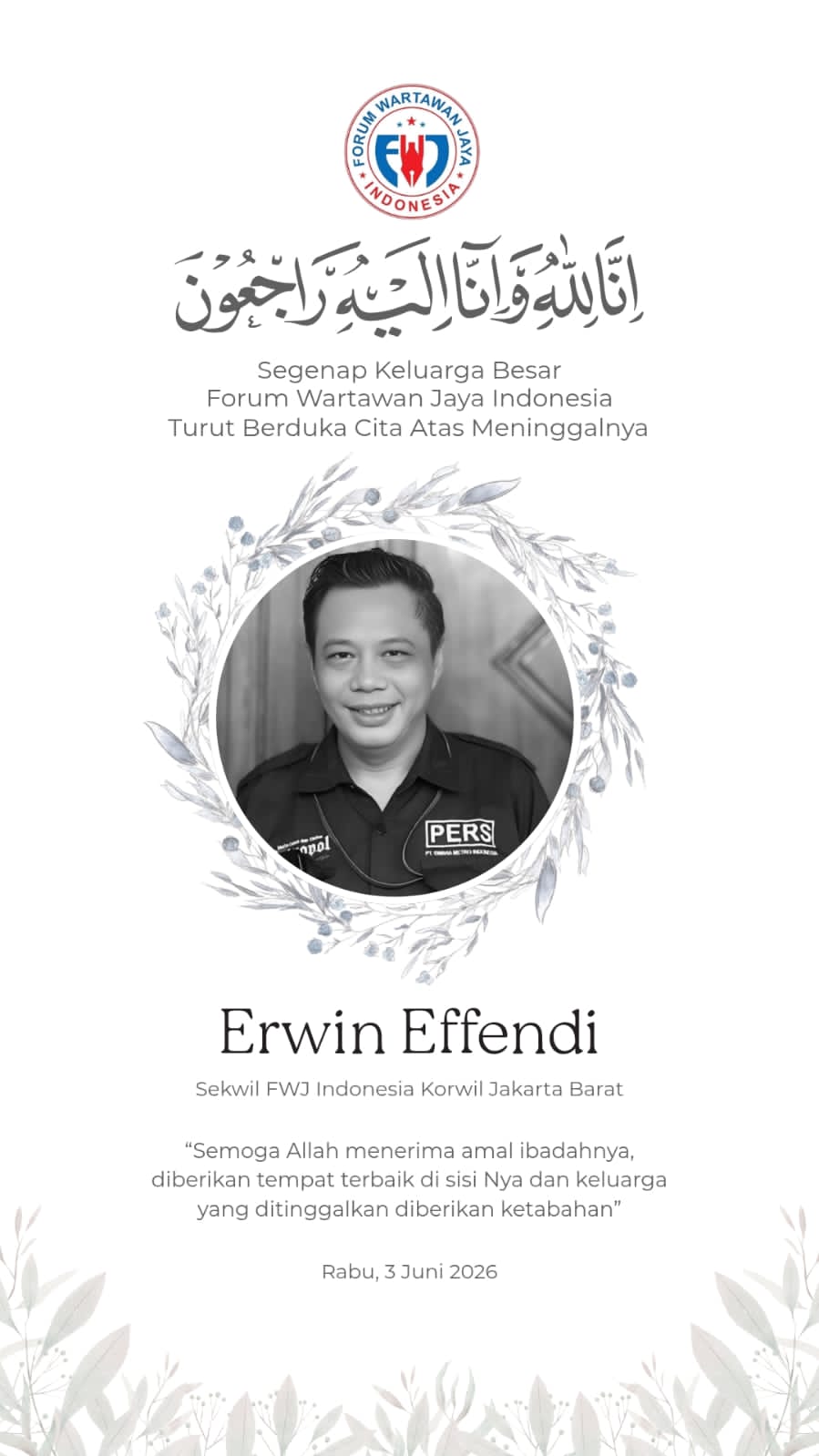 Innailaihi Wa Inna Ilaihi Raji’un Selamat jalan Bang Erwin Effendi (Melki) Semoga Amal ibadah Diterima Iman Islamnya