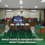 EMPAT KADES DI SIDOARJO DIVONIS OLEH HAKIM EMPAT TAHUN PENJARA