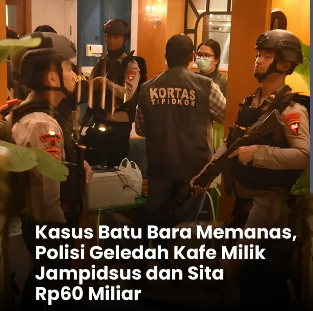 Kasus Batu Bara Memanas, Polisi Geledah Kafe Milik Jampidsus dan Sita