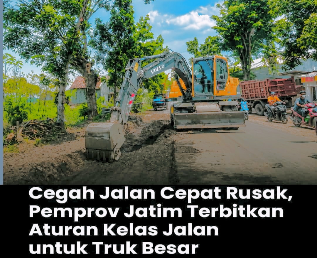 Pemprov Jatim Terbitkan Aturan Kelas Jalan Untuk Truk Besar, Guna Mencegah Jalan Cepat Rusak