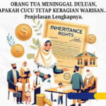 ORANG TUA MENINGGAL DULUAN, APAKAH CUCU TEТАР KEBAGIAN WARISAN..? Penjelasan Lengkapnya.