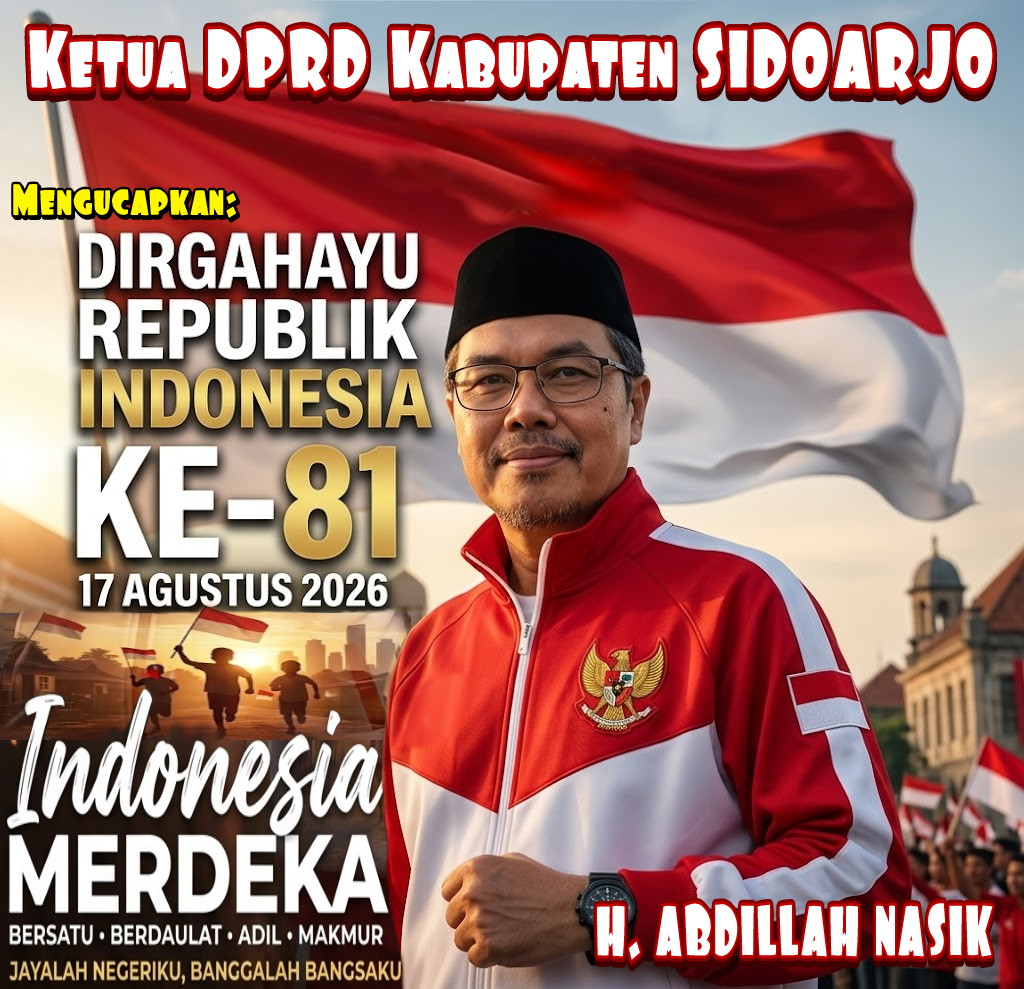 Ketua DPRD Kabupaten Sidoarjo Mengucapkan Dirgahayu Republik Indonesia Ke-81