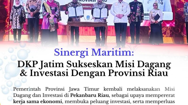 Sektor Kelautan & Perikanan Jatim Cetak Transaksi Rp114,11 Miliar di Riau !