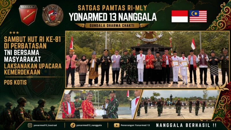 Khidmat dan Meriah, Pos Kotis Satgas Yonarmed 13/Nanggala Ikuti Rangkaian Upacara HUT Ke-81 RI Hingga Penurunan Bendera di PLBN Badau