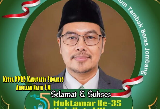 Ketua DPRD Kabupaten Sidoarjo Sampaikan Selamat dan Sukses Muktamar ke-35 Nahdlatul Ulama