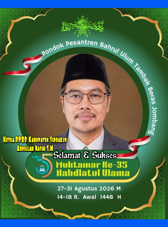 Ketua DPRD Kabupaten Sidoarjo Sampaikan Selamat dan Sukses Muktamar ke-35 Nahdlatul Ulama