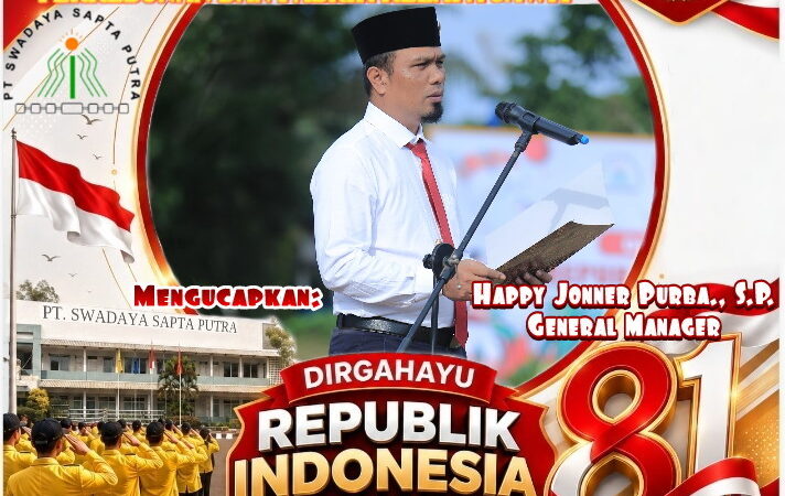 Segenap Keluarga Besar PT. SWADAYA SAPTA PUTRA Mengucapkan HUT Kemerdekaan RI ke 81, Indonesia Berdaulat Adil dan Makmur