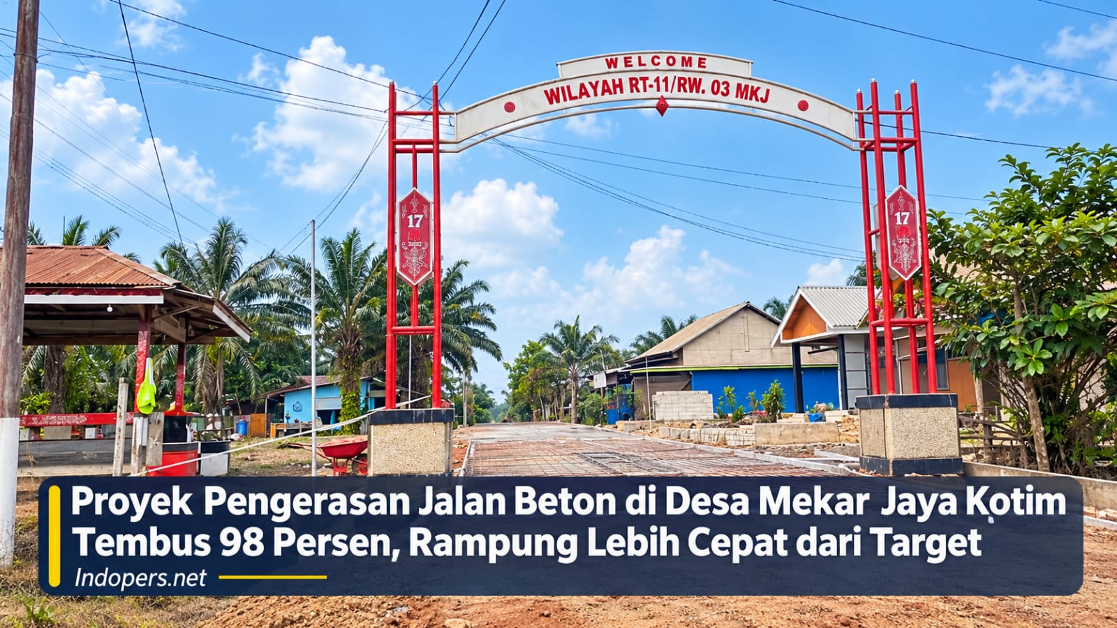 Proyek Pengerasan Jalan Beton di Desa Mekar Jaya Kotim Tembus 98 Persen, Rampung Lebih Cepat dari Target